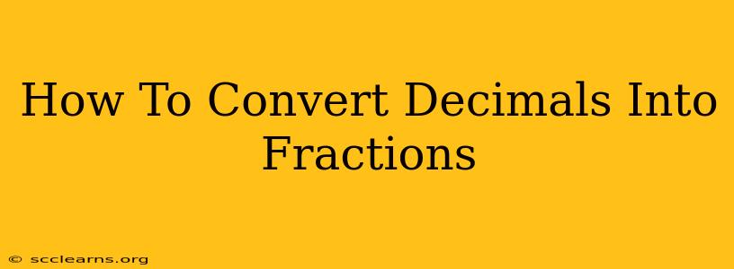 How To Convert Decimals Into Fractions