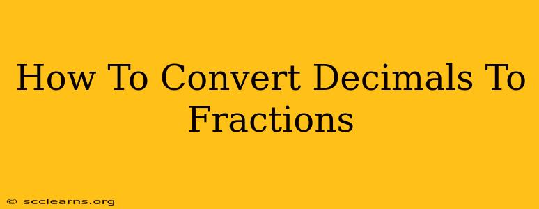 How To Convert Decimals To Fractions