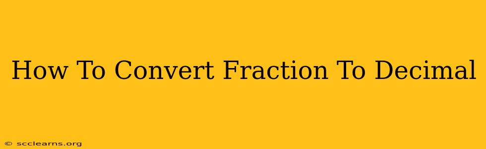 How To Convert Fraction To Decimal