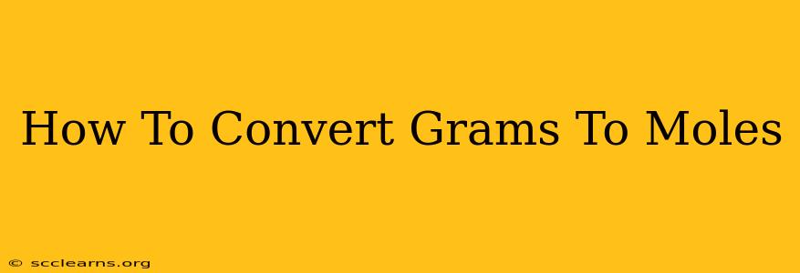 How To Convert Grams To Moles