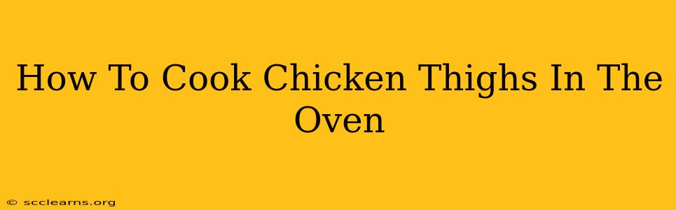 How To Cook Chicken Thighs In The Oven