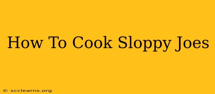 How To Cook Sloppy Joes