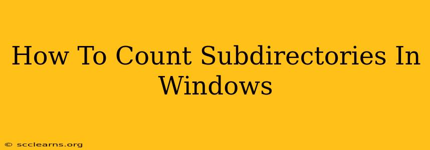 How To Count Subdirectories In Windows