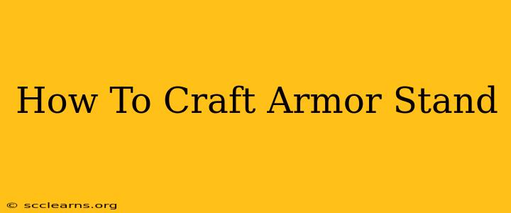 How To Craft Armor Stand