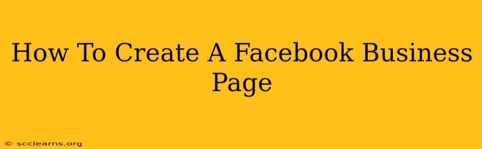 How To Create A Facebook Business Page