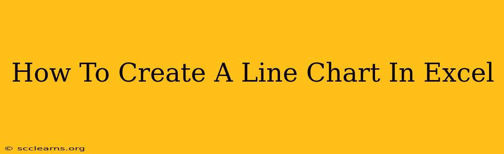 How To Create A Line Chart In Excel