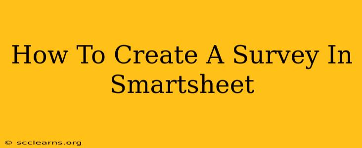 How To Create A Survey In Smartsheet