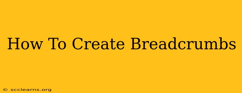 How To Create Breadcrumbs