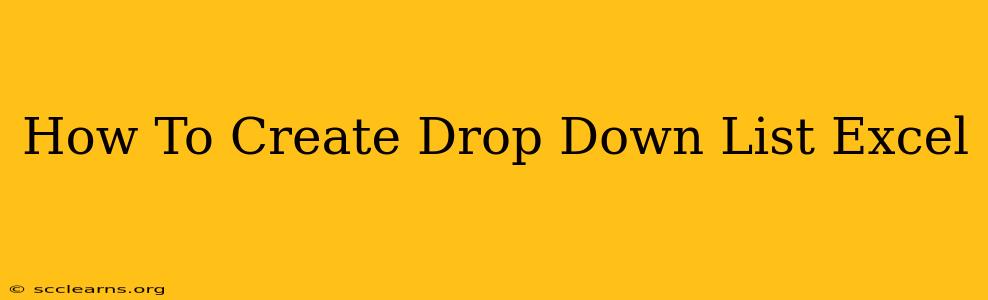 How To Create Drop Down List Excel