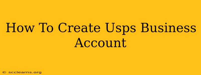 How To Create Usps Business Account