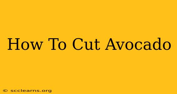 How To Cut Avocado