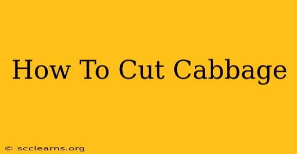 How To Cut Cabbage