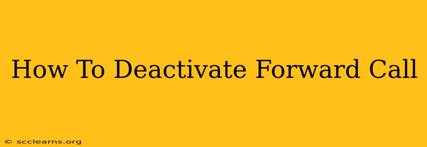 How To Deactivate Forward Call