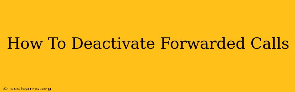 How To Deactivate Forwarded Calls