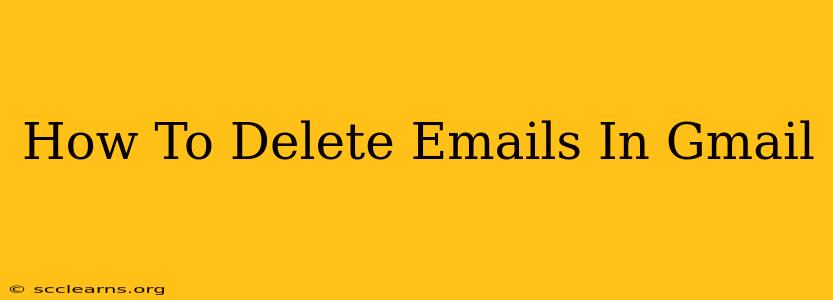 How To Delete Emails In Gmail