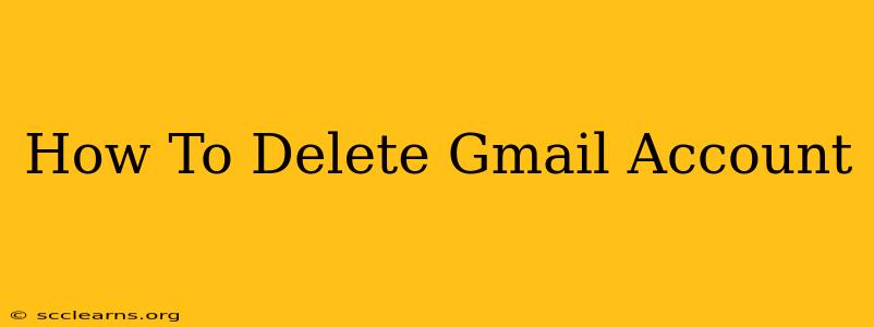 How To Delete Gmail Account