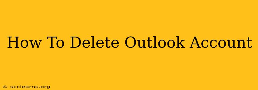 How To Delete Outlook Account