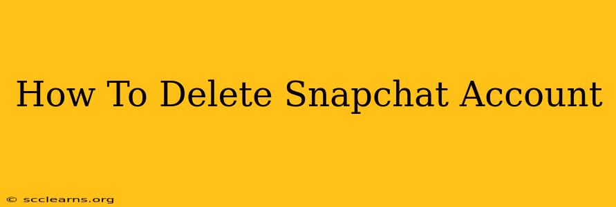 How To Delete Snapchat Account