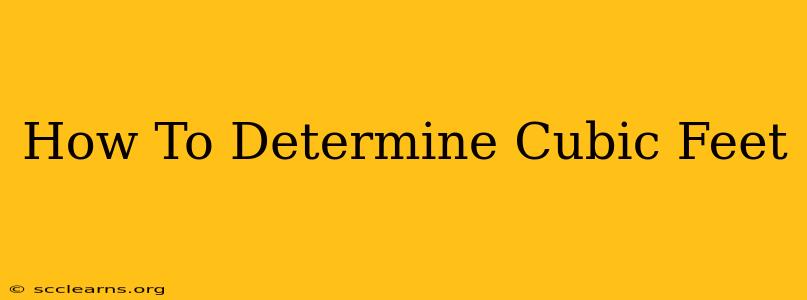 How To Determine Cubic Feet