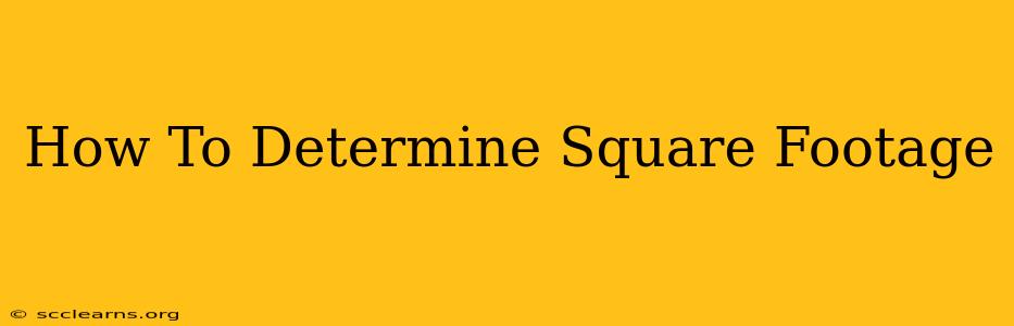 How To Determine Square Footage