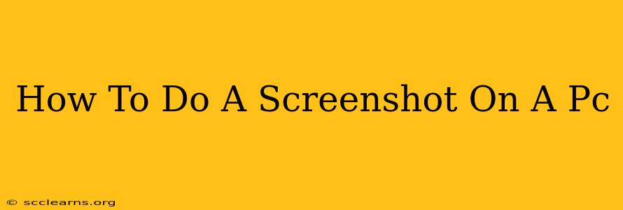 How To Do A Screenshot On A Pc