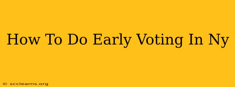 How To Do Early Voting In Ny