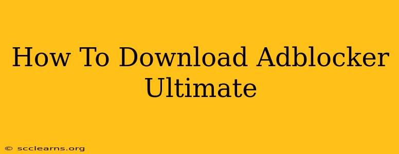 How To Download Adblocker Ultimate