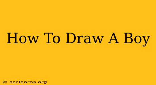 How To Draw A Boy