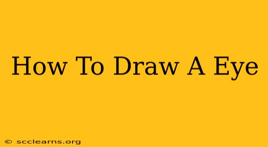 How To Draw A Eye