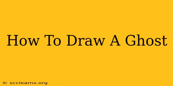 How To Draw A Ghost