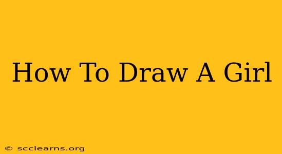 How To Draw A Girl