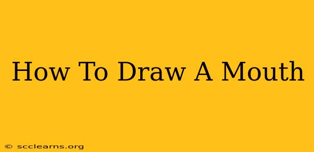 How To Draw A Mouth