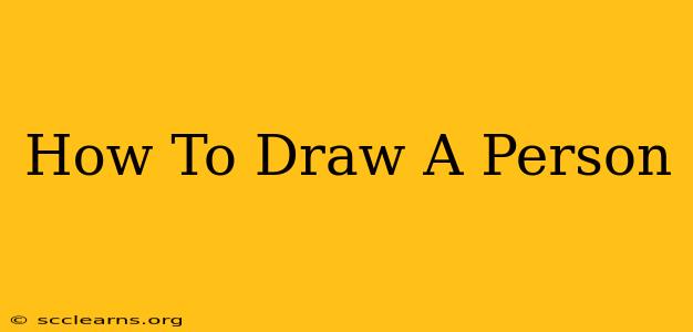 How To Draw A Person