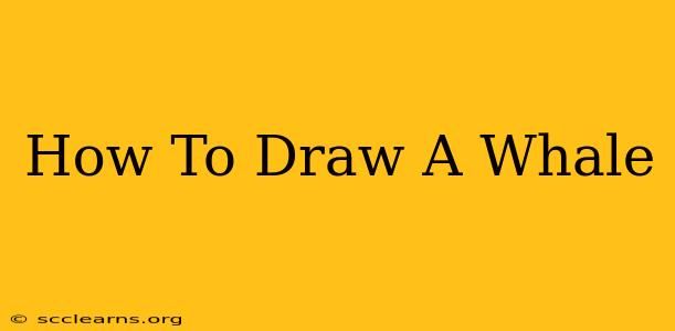 How To Draw A Whale