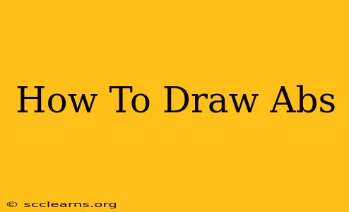 How To Draw Abs