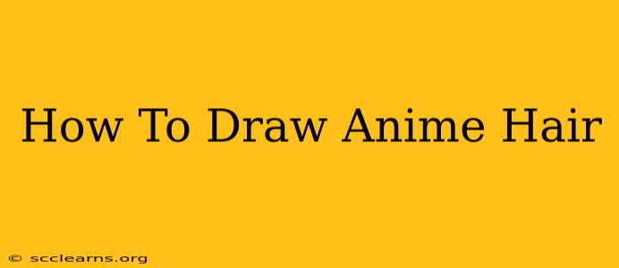 How To Draw Anime Hair