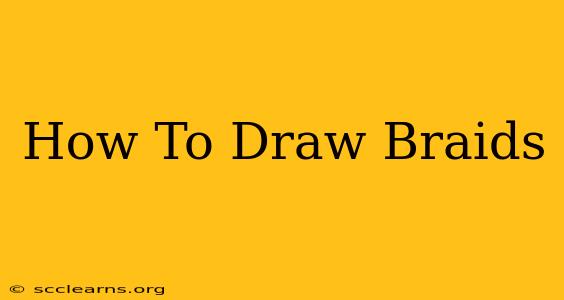 How To Draw Braids