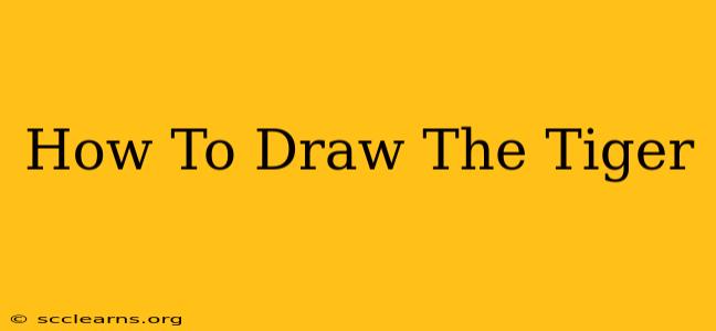 How To Draw The Tiger