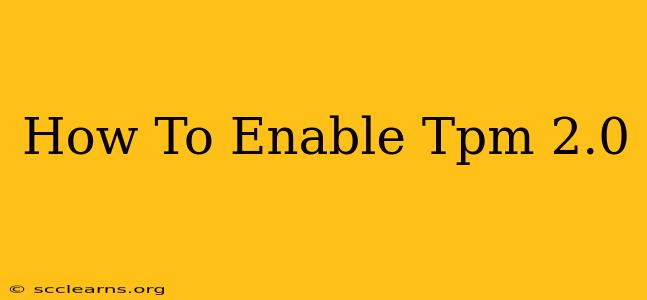 How To Enable Tpm 2.0