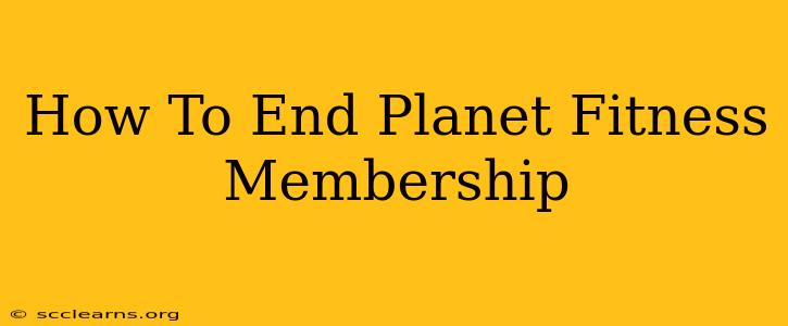 How To End Planet Fitness Membership