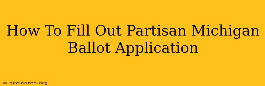 How To Fill Out Partisan Michigan Ballot Application