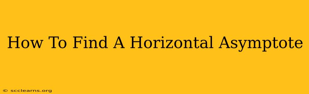 How To Find A Horizontal Asymptote