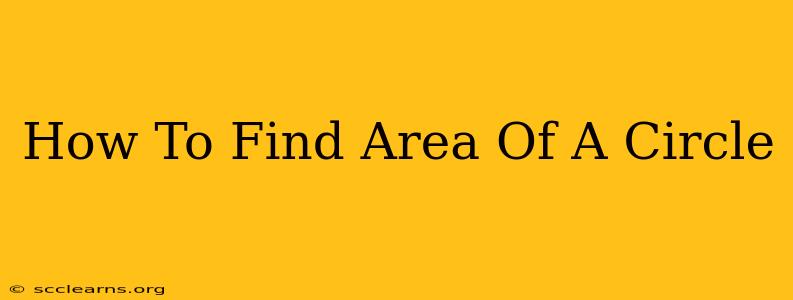 How To Find Area Of A Circle