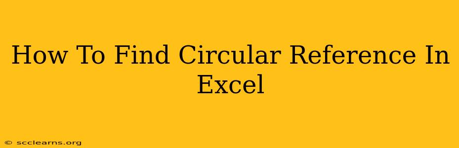 How To Find Circular Reference In Excel