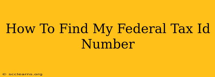 How To Find My Federal Tax Id Number