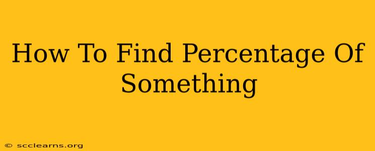 How To Find Percentage Of Something