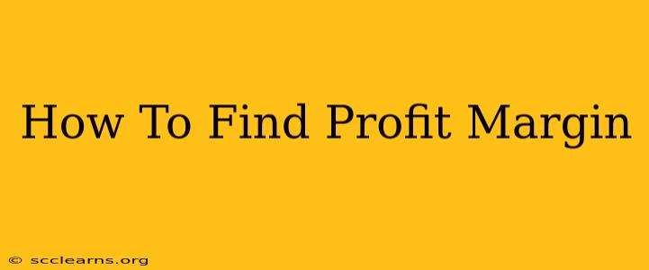 How To Find Profit Margin