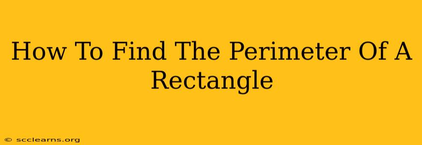 How To Find The Perimeter Of A Rectangle