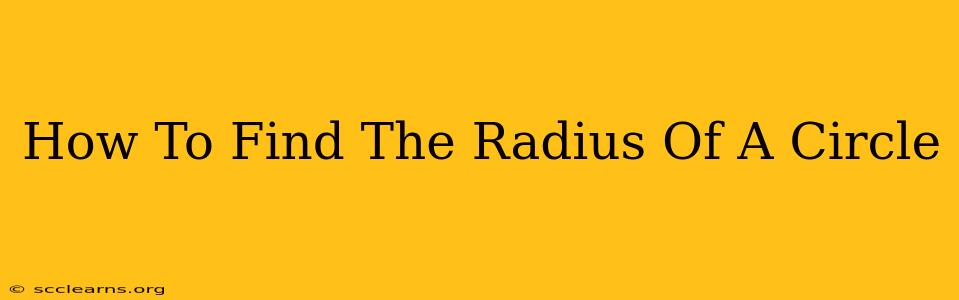 How To Find The Radius Of A Circle