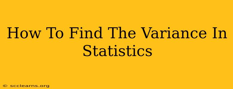 How To Find The Variance In Statistics